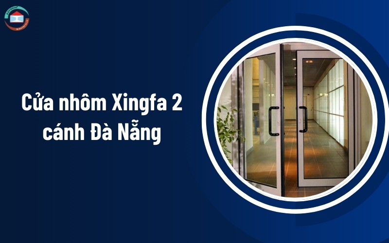 Cửa nhôm Xingfa 2 cánh Đà Nẵng (1)