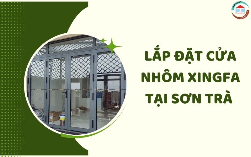 Lắp đặt cửa nhôm Xingfa tại Sơn Trà
