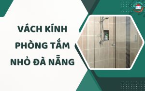 Vách kính phòng tắm nhỏ Đà Nẵng