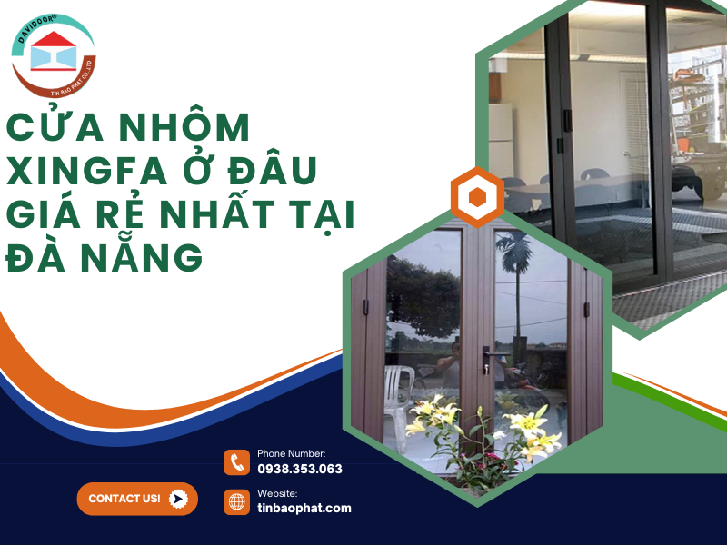 Cửa nhôm Xingfa ở đâu giá rẻ nhất tại Đà Nẵng