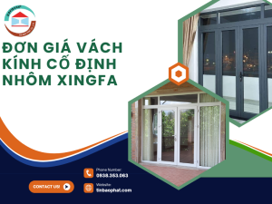 Đơn giá vách kính cố định nhôm Xingfa